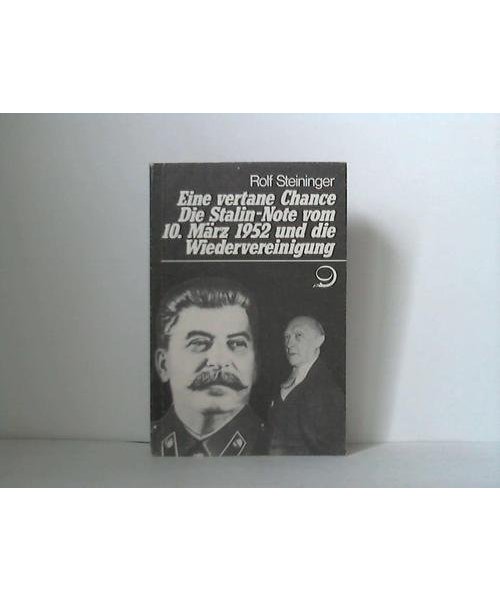 Eine Chance zur Wiedervereinigung? Die Stalin- Note vom 10. März 1952