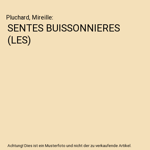 SENTES BUISSONNIERES (LES)