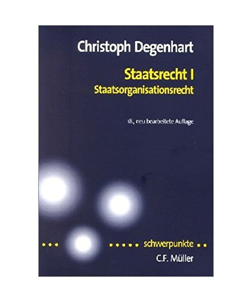 Staatsrecht 1. Staatsorganisationsrecht.