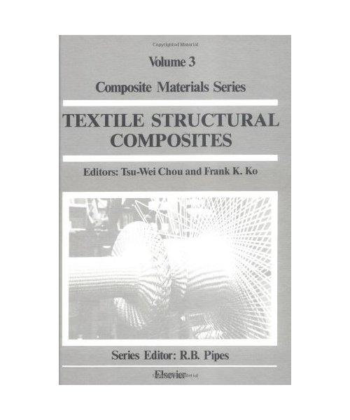 Textile Structural Composites (Volume 3) (Composite Materials Series, Volume 3, Band 3)