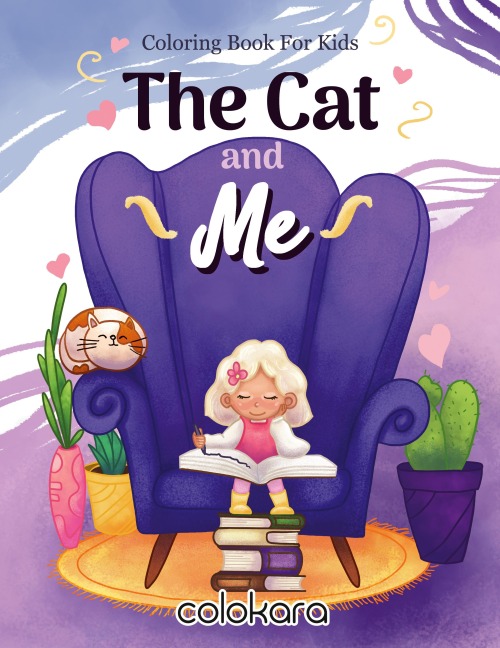The Cat and ME Coloring Book for Kids: Inspiring Positivity for Little Artists
