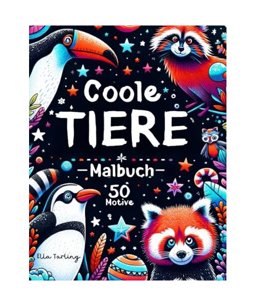 Coole Tiere Malbuch: 50 bezaubernde Motive zum Ausmalen und Entspannen (ab 8 Jahren): Ideales Geschenk für Mädchen und Jungen