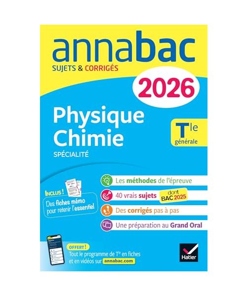 Annales du bac 2026 - Annabac Physique-Chimie Tle générale (spécialité): sujets corrigés & méthodes de l'épreuve de Physique-Chimie