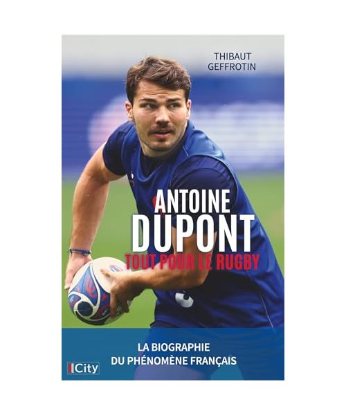 Antoine Dupont, tout pour le Rugby