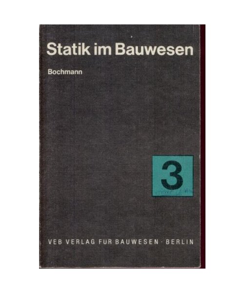 Statik im Bauwesen, Band 3: Statisch unbestimmte ebene Systeme