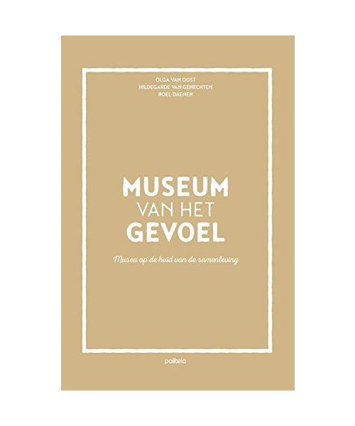 Museum van het gevoel: musea op de huid van de samenleving
