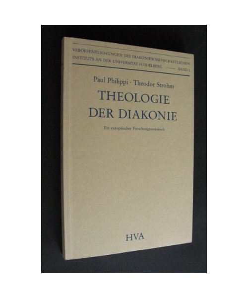 Theologie der Diakonie. Lernprozesse im Spannungsfeld von lutherischer Überlieferung und gesellschaftlich-politischen Umbrüchen. Ein europäischer Forschungsaustausch