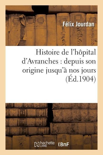 Histoire de l'hôpital d'Avranches