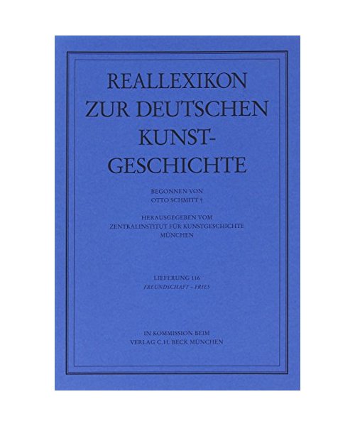 Reallexikon zur deutschen Kunstgeschichte / Reallexikon Dt. Kunstgeschichte  116. Lieferung