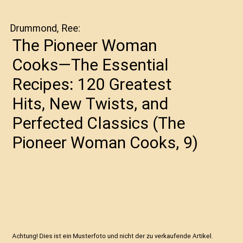 The Pioneer Woman Cooks-The Essential Recipes