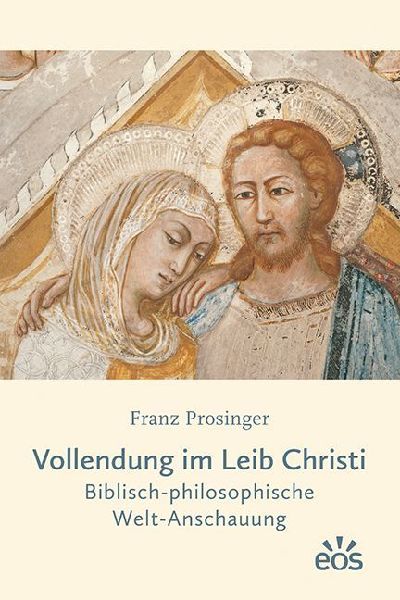 Vollendung im Leib Christi