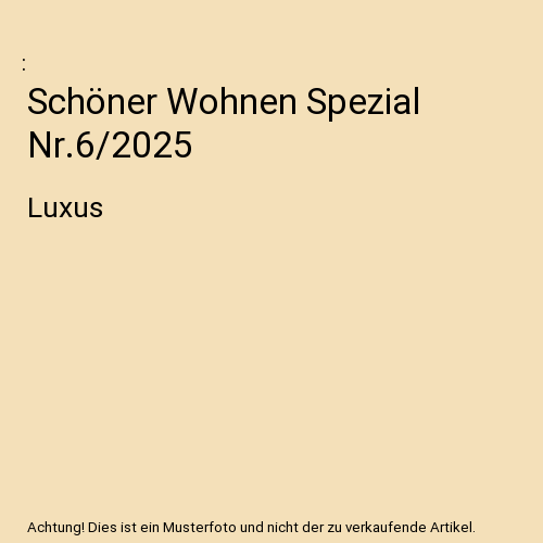 Schöner Wohnen Spezial Nr.6/2025