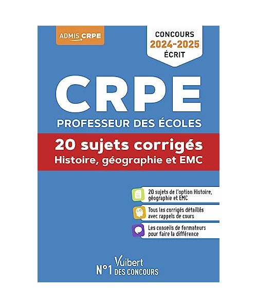 Histoire Géographie EMC - CRPE 2024-2025 - 20 sujets corrigés - Annales 2023 incluses: Concours Professeur des écoles - Admissibilité – Epreuve écrite d’application