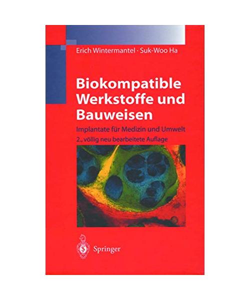 Biokompatible Werkstoffe und Bauweisen: Implantate für Medizin und Umwelt