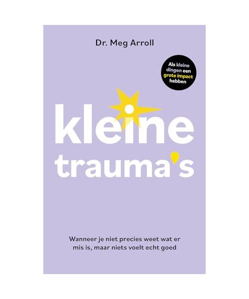 Kleine trauma's: wanneer je niet precies weet wat er mis is, maar niets echt goed voelt