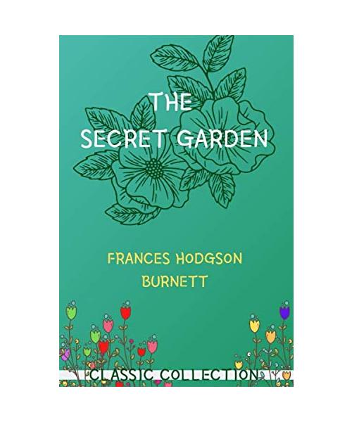 The Secret Garden: with Illustrations (Classic Collection, Band 10)
