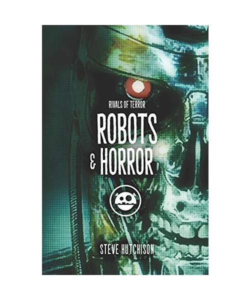 Robots & Horror (Rivals of Terror 2019 (B&W), Band 7)