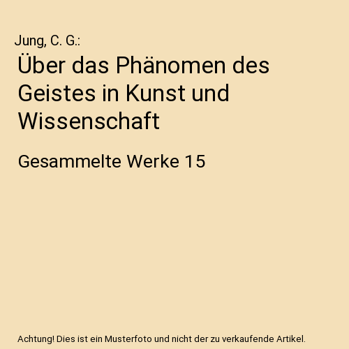 Über das Phänomen des Geistes in Kunst und Wissenschaft