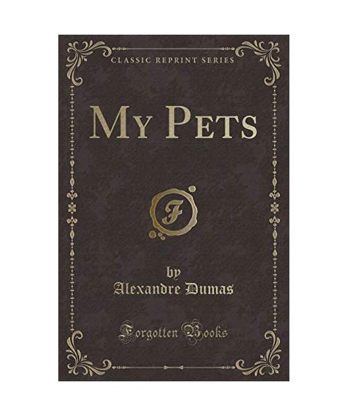 My Pets (Classic Reprint)