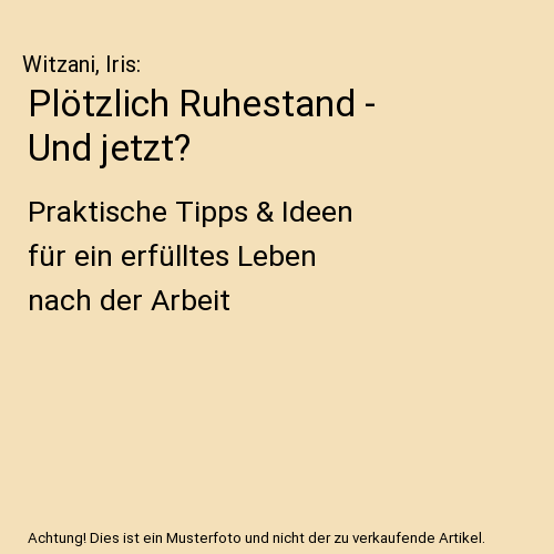 Plötzlich Ruhestand - Und jetzt?