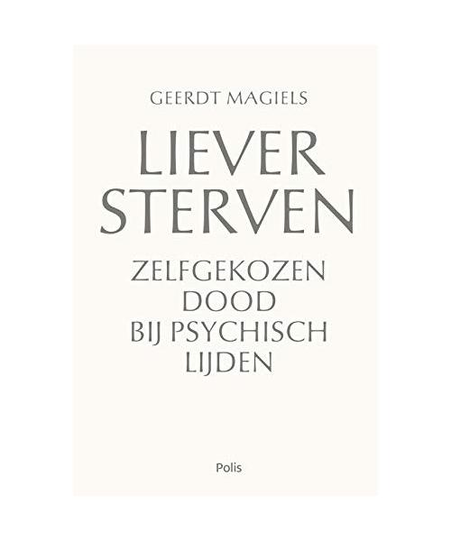 Liever sterven: zelfgekozen dood bij psychisch lijden