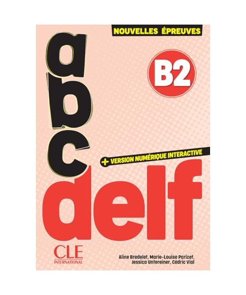 ABC DELF - Niveau B2 + audio - 3eme edition