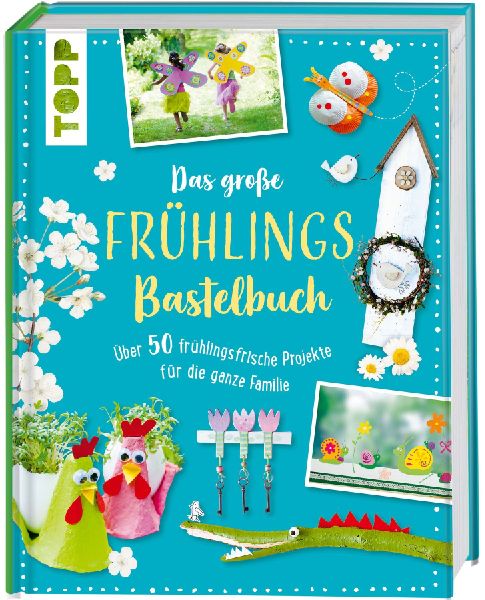 Das große Frühlingsbastelbuch