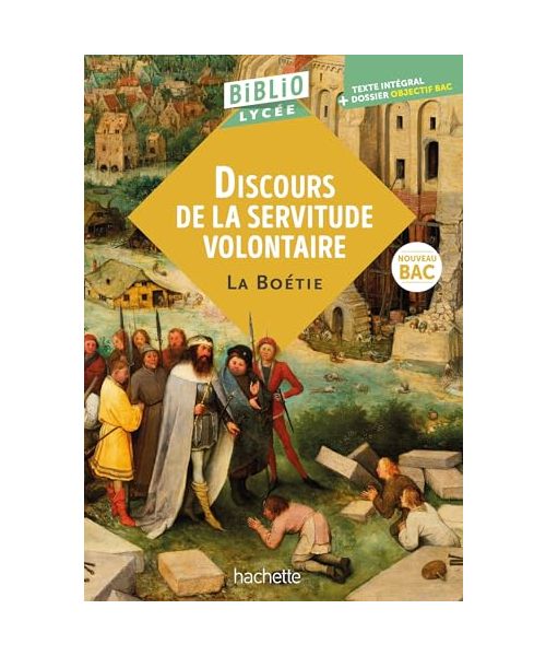 BiblioLycée - Discours de la servitude volontaire, La Boétie - BAC 2026