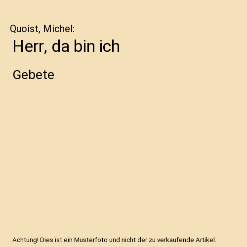 Herr, da bin ich