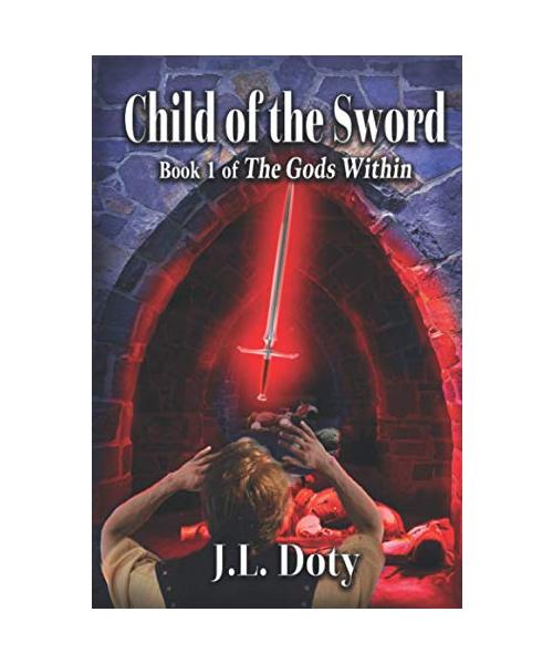 Child of the Sword: Epic Fantasy of Magic, Witches and Demon Halfmen (The Gods Within, Band 1)