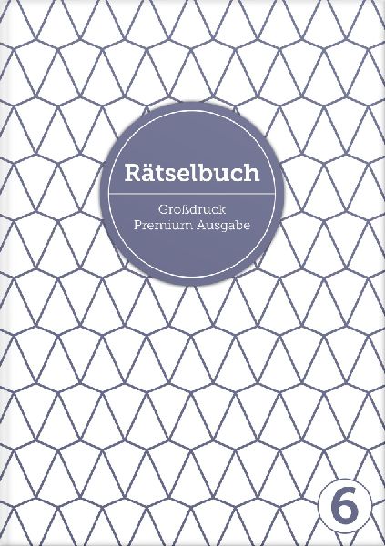 Deluxe Rätselbuch Band 6. XL Rätselbuch in Premium Ausgabe für ältere Leute, Senioren, Erwachsene und Rentner im DIN A4-Format mit extra großer Schrift.