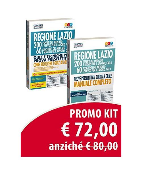 Kit concorso regione Lazio. 200 esperti e 60 assistenti del mercato e servizi per il lavoro categoria D e C. Manuale per la prova preselettiva scritta e orale-Quiz per la prova preselettiva
