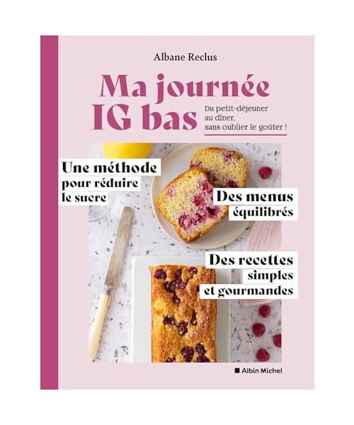 Ma journée IG bas: Du petit-déjeuner au dîner, sans oublier le goûter !