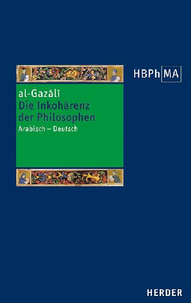 Die Inkohärenz der Philosophen (Tahafut al-falasifa)