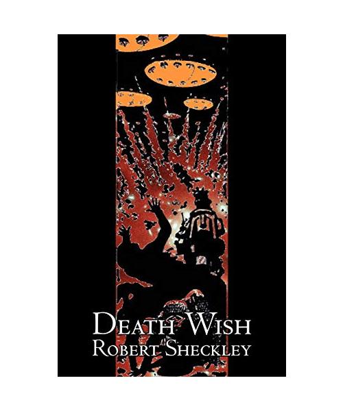 Death Wish by Robert Shekley, Science Fiction, Adventure, Fantasy