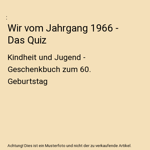 Wir vom Jahrgang 1966 - Das Quiz