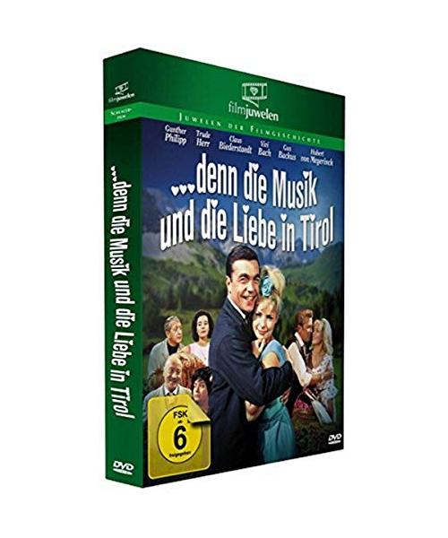Denn die Musik und die Liebe in Tirol