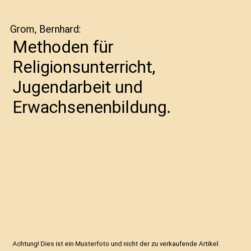 Methoden für Religionsunterricht, Jugendarbeit und Erwachsenenbildung.