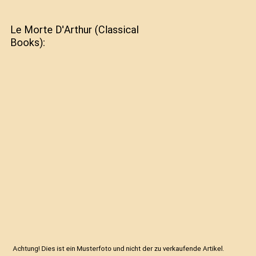 Le Morte D'Arthur (Classical Books)