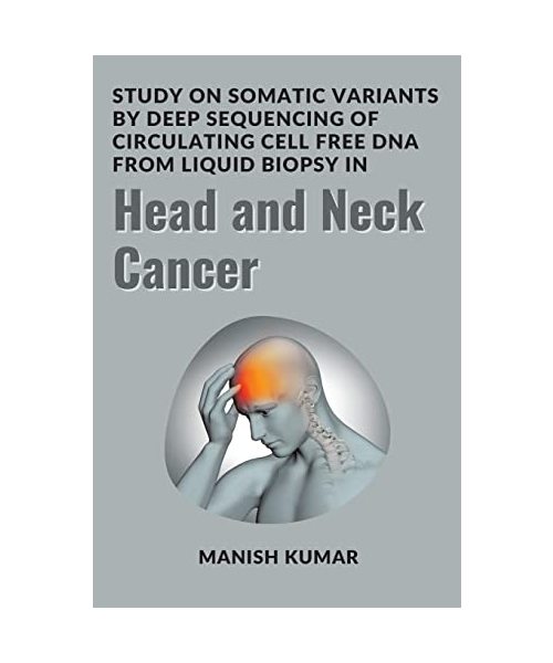 Study on somatic variants by deep sequencing of circulating cell free DNA from liquid biopsy in head and neck cancer