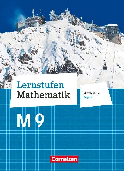 Lernstufen Mathematik 9. Jahrgangsstufe - Mittelschule Bayern - Schülerbuch