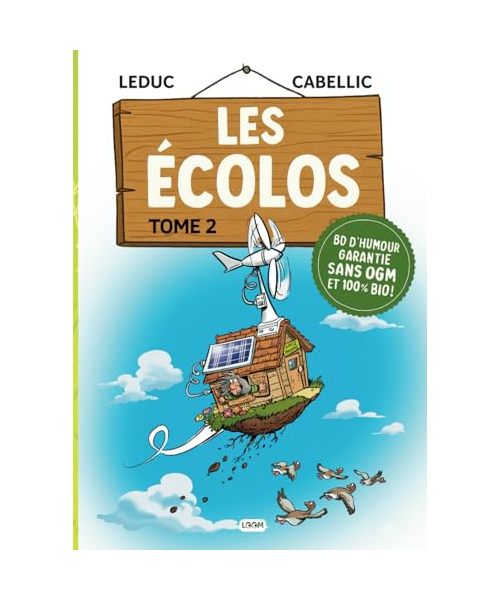 Les écolos : tome 2: BD d'humour pour toute la famille - Livre de gags Broché - Parodie sur le quotidien des écologistes