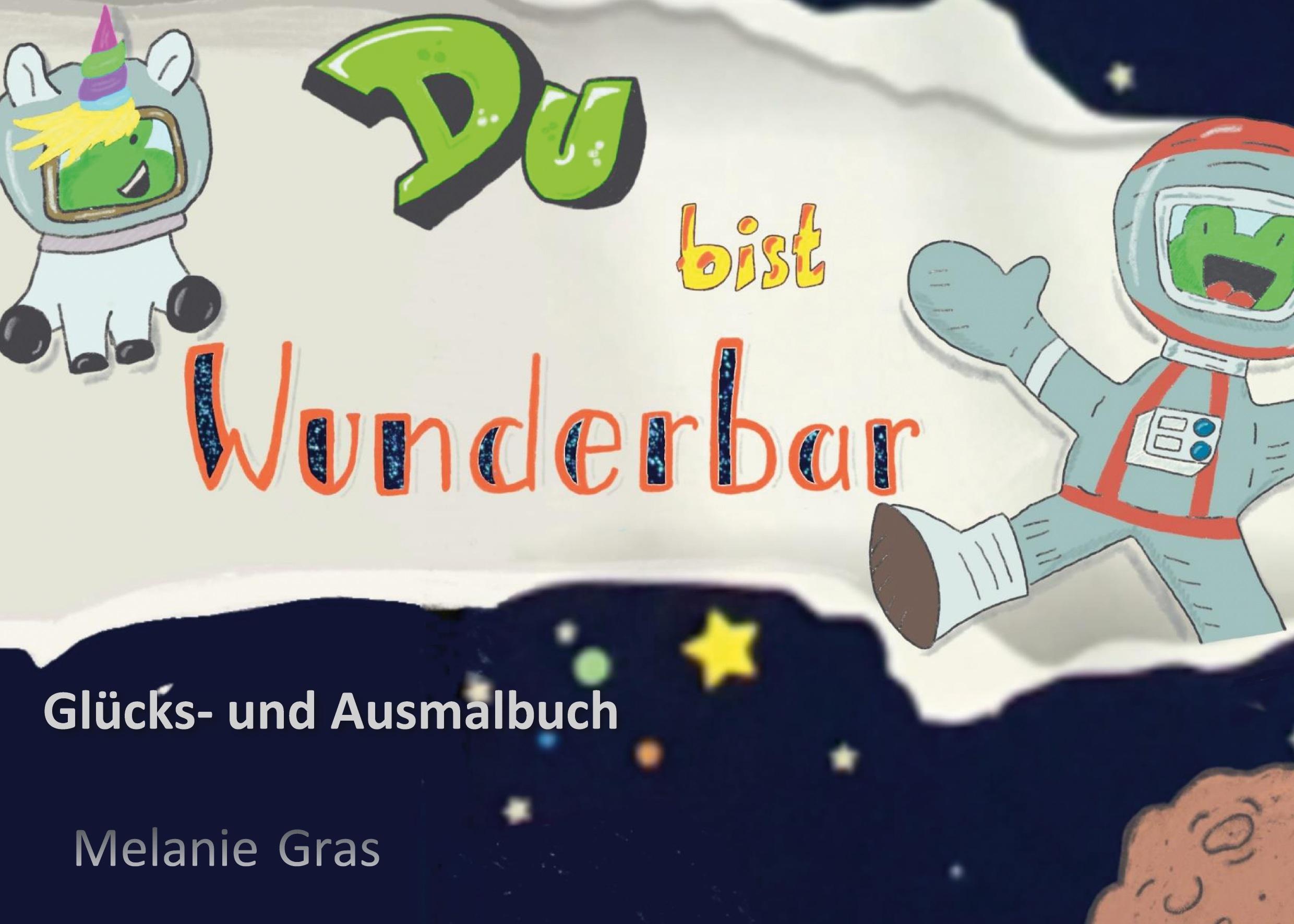 Du bist wunderbar: Glücks- und Ausmalbuch
