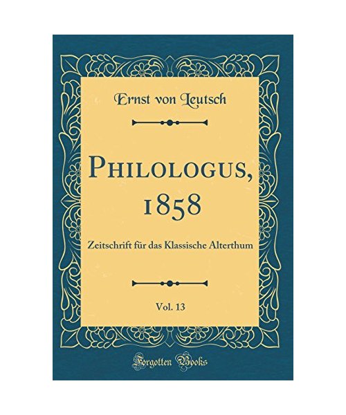 Philologus, 1858, Vol. 13