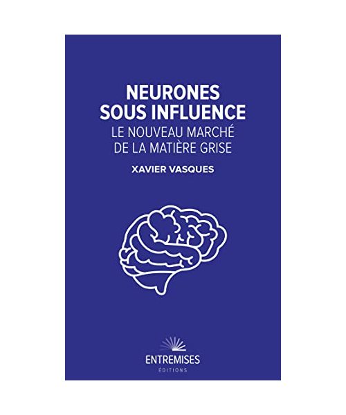 NEURONES SOUS INFLUENCE: Le nouveau marché de la matière grise