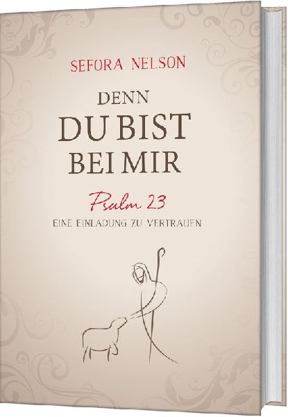 Denn du bist bei mir