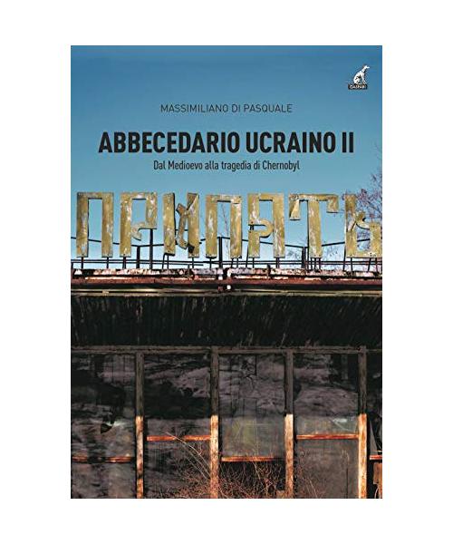 Dal Medioevo alla tragedia Chernobyl