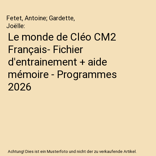 Le monde de Cléo CM2 Français- Fichier d'entrainement + aide mémoire - Programmes 2026