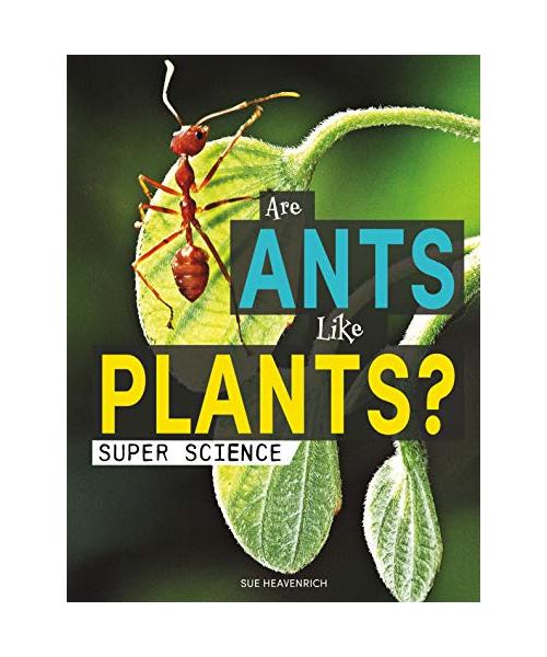 Are Ants Like Plants?