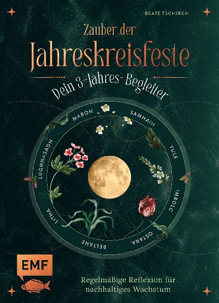 Zauber der Jahreskreisfeste - Dein 3-Jahres-Begleiter